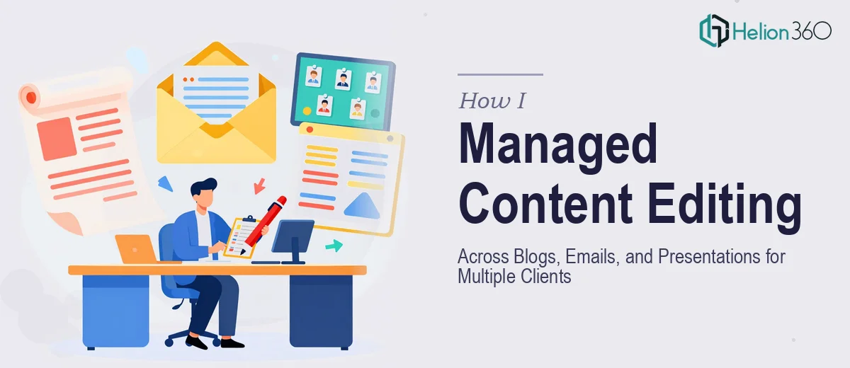 How I Managed Content Editing Across Blogs, Emails, and Presentations for Multiple Clients