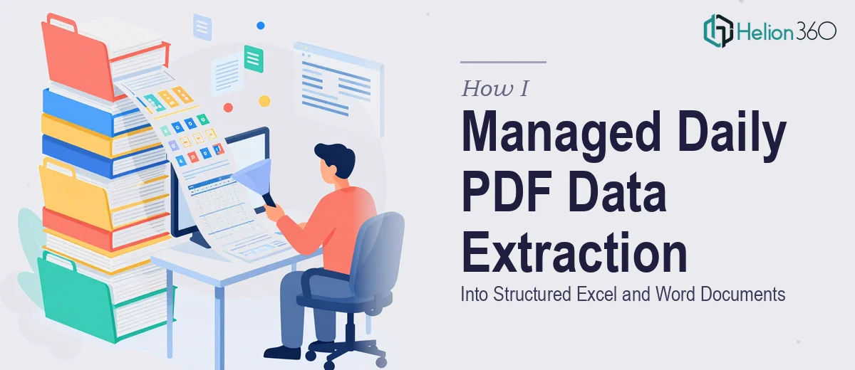 How I Managed Daily Data Extraction From 30+ PDFs Into Structured Excel and Word Documents