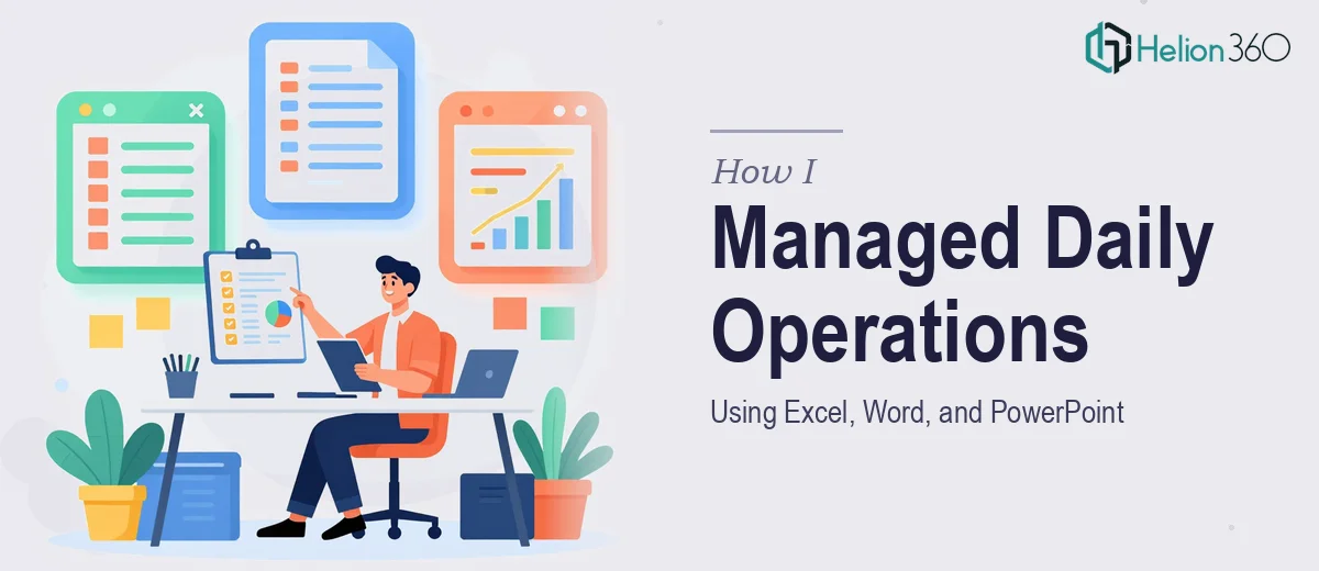 How I Managed Daily Operations Using Excel, Word, and PowerPoint