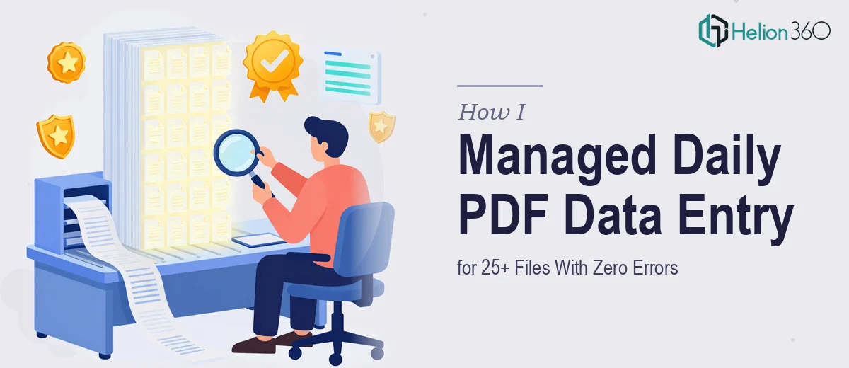 How I Managed Daily PDF Data Entry for 25+ Files With Zero Errors