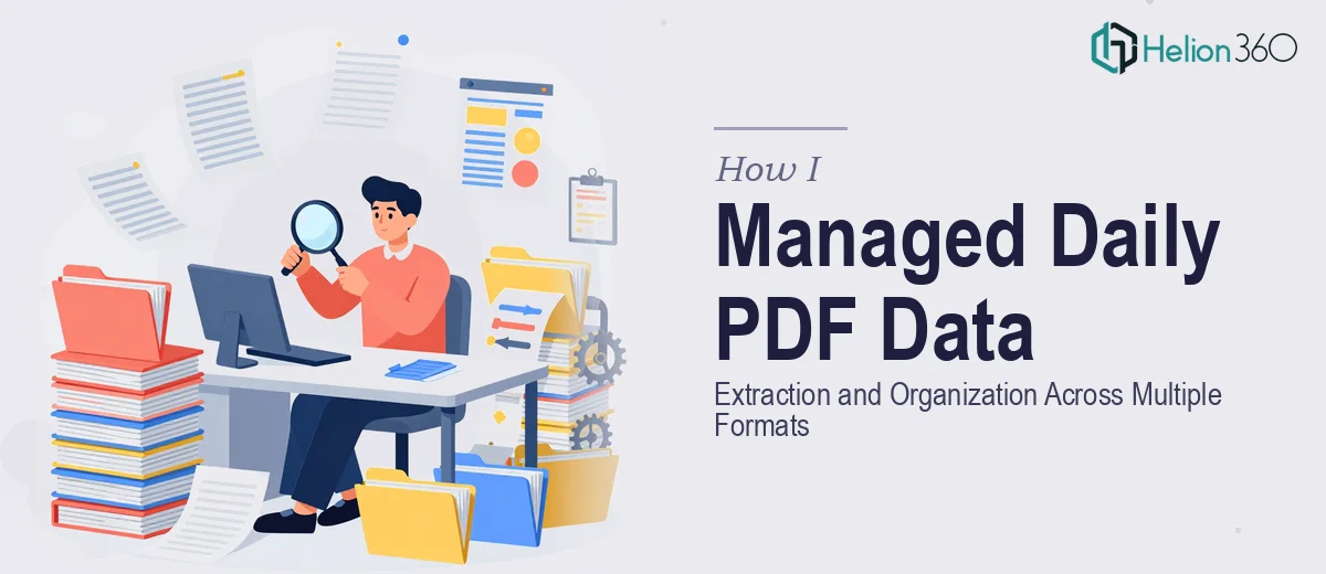 How I Managed Daily PDF Data Extraction and Organization Across Multiple Formats