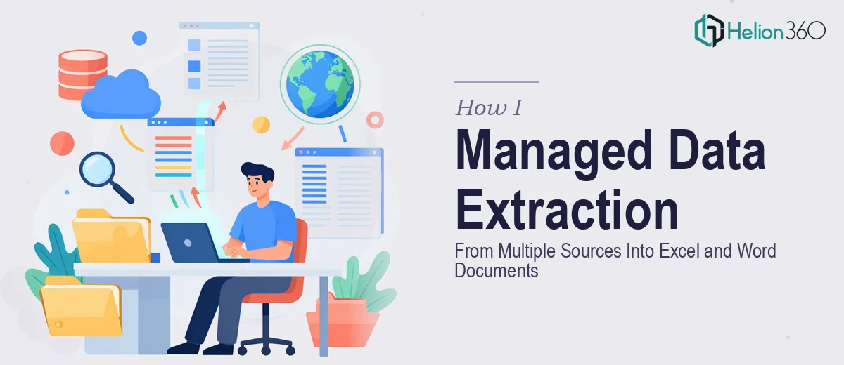 How I Managed Data Extraction From Multiple Sources Into Organized Excel and Word Documents