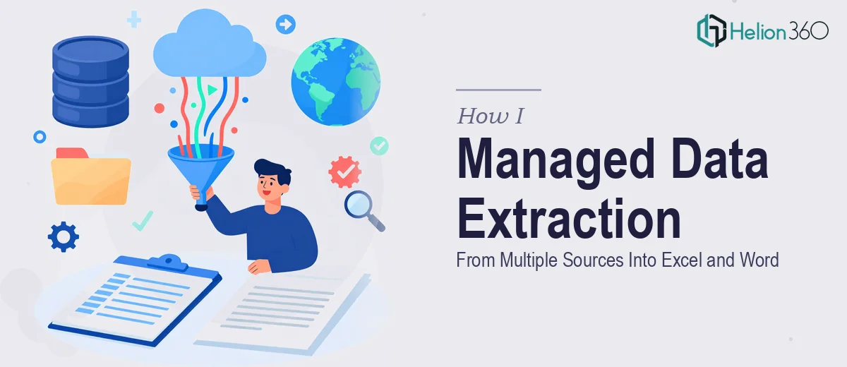 How I Managed Data Extraction From Multiple Sources Into Organized Excel and Word Documents