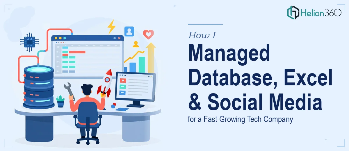How I Managed Database Updates, Excel Organization, and Social Media Growth for a Fast-Growing Tech Company