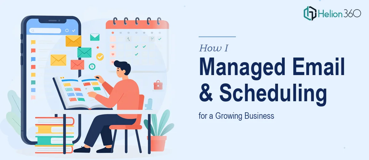 How I Managed Email Communications and Appointment Scheduling for a Growing Business