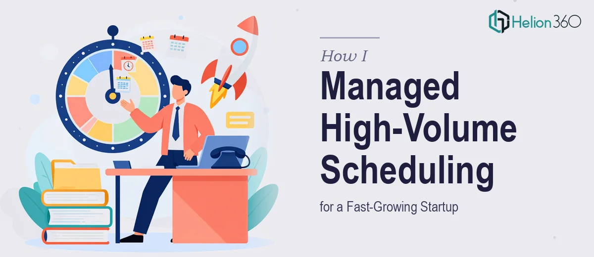 How I Managed High-Volume Appointment Scheduling for a Fast-Growing Startup