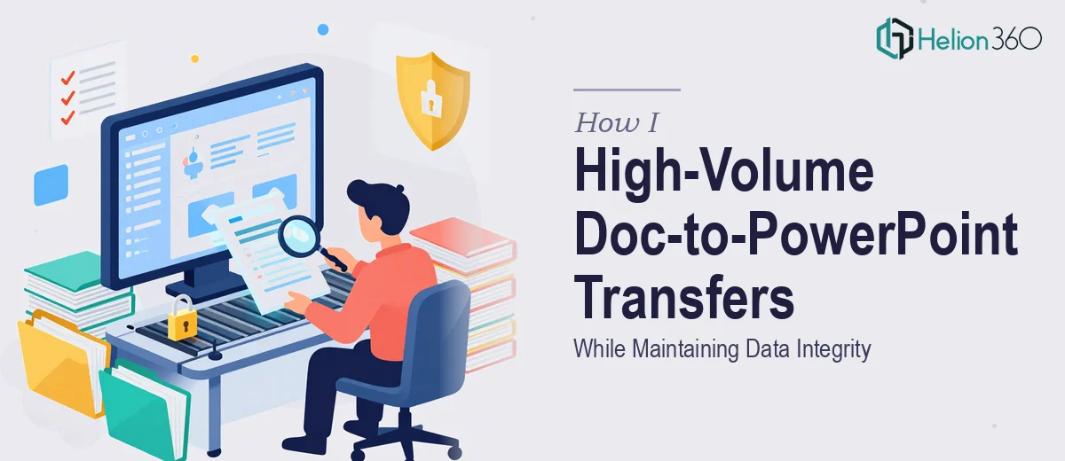 How I Managed High-Volume Document-to-PowerPoint Transfers While Maintaining Data Integrity