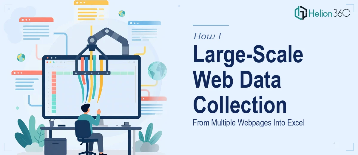 How I Managed Large-Scale Data Collection From Multiple Webpages Into Excel