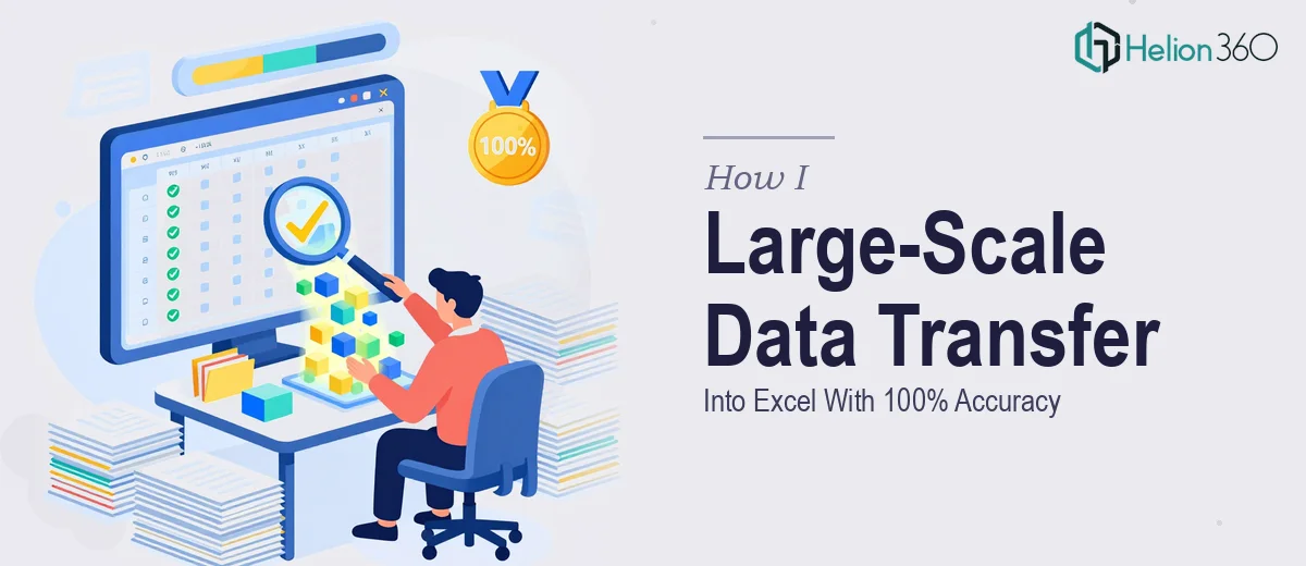 How I Managed Large-Scale Data Transfer Into Excel While Maintaining 100% Accuracy