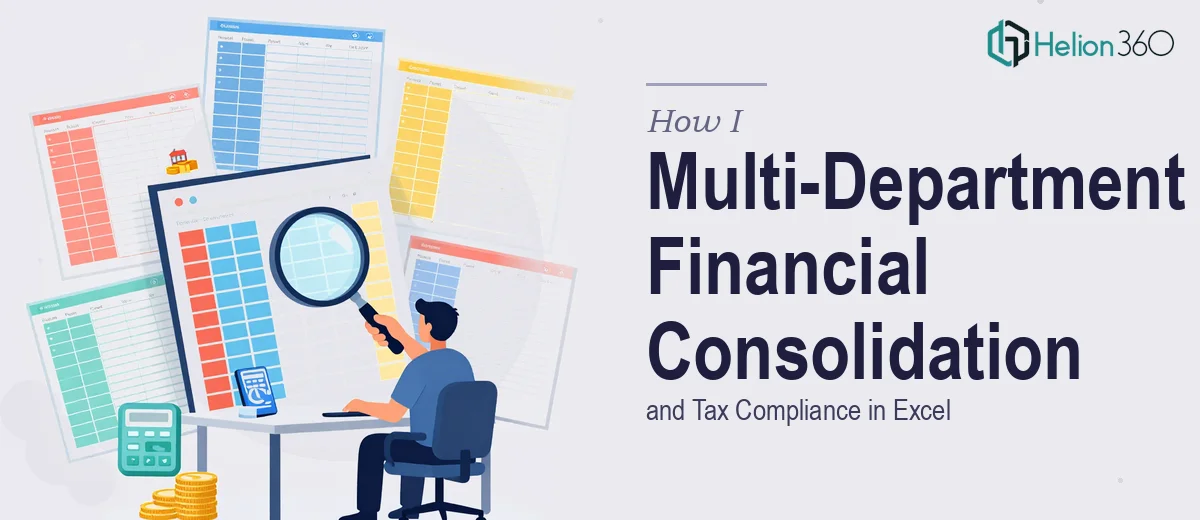 How I Managed Multi-Department Financial Consolidation and Tax Compliance in Excel