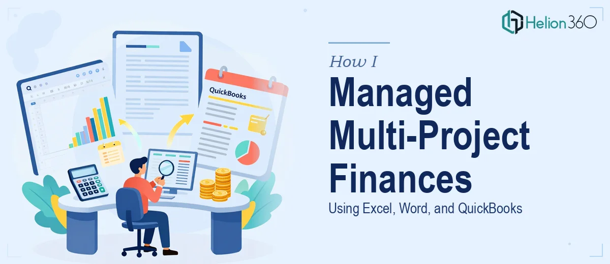 How I Managed Multi-Project Financial Operations Using Excel, Word, and QuickBooks