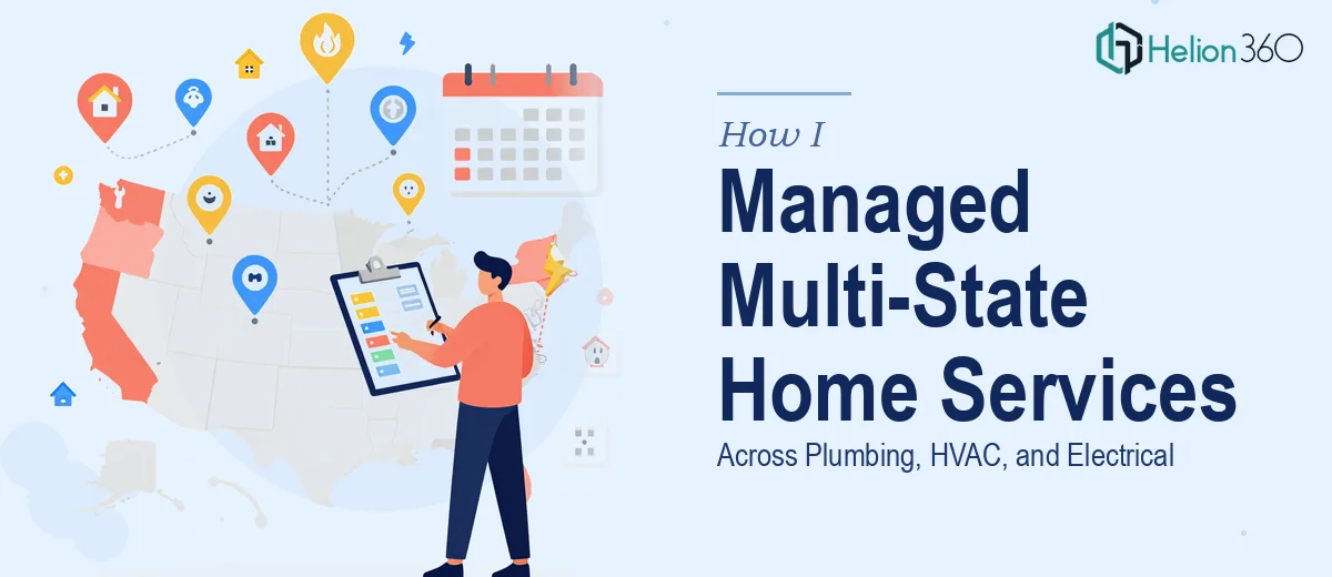 How I Managed Multi-State Home Service Appointments Across Plumbing, HVAC, and Electrical Services