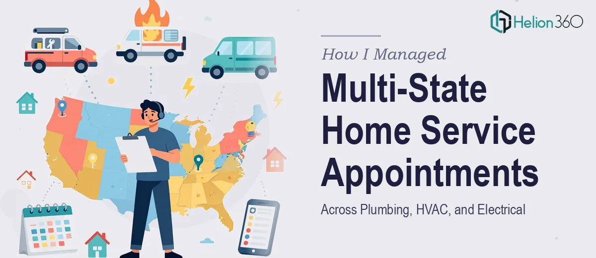 How I Managed Multi-State Home Service Appointments Across Plumbing, HVAC, and Electrical Services