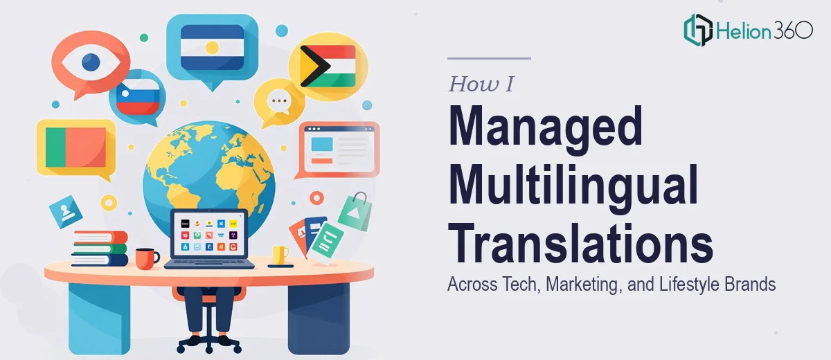 How I Managed Multilingual Web and Presentation Translations Across Tech, Marketing, and Lifestyle Brands