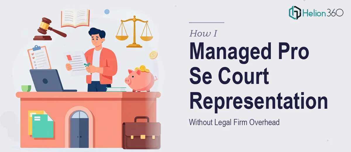 How I Managed Pro Se Court Representation Without Legal Firm Overhead