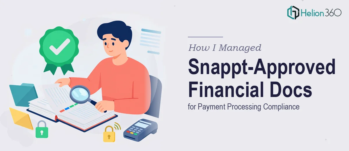 How I Managed Snappt-Approved Financial Documentation Systems for Payment Processing Compliance