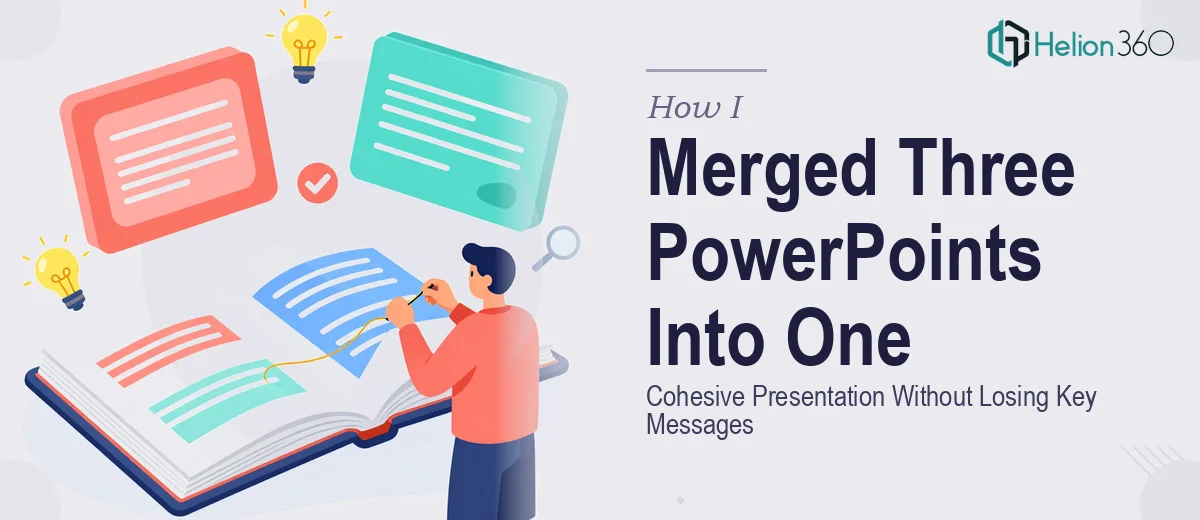 How I Merged Three PowerPoints Into One Cohesive Presentation Without Losing Key Messages