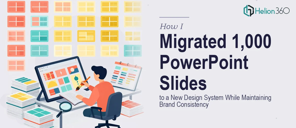 How I Migrated 1,000 PowerPoint Slides to a New Design System While Maintaining Brand Consistency