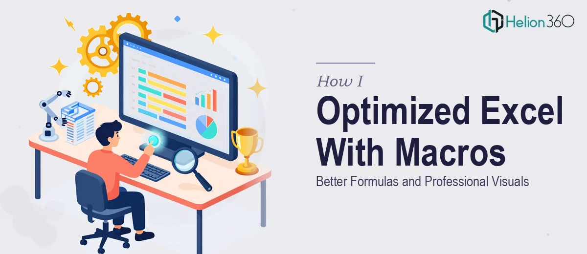 How I Optimized an Excel File With Automated Macros, Better Formulas, and Professional Visuals