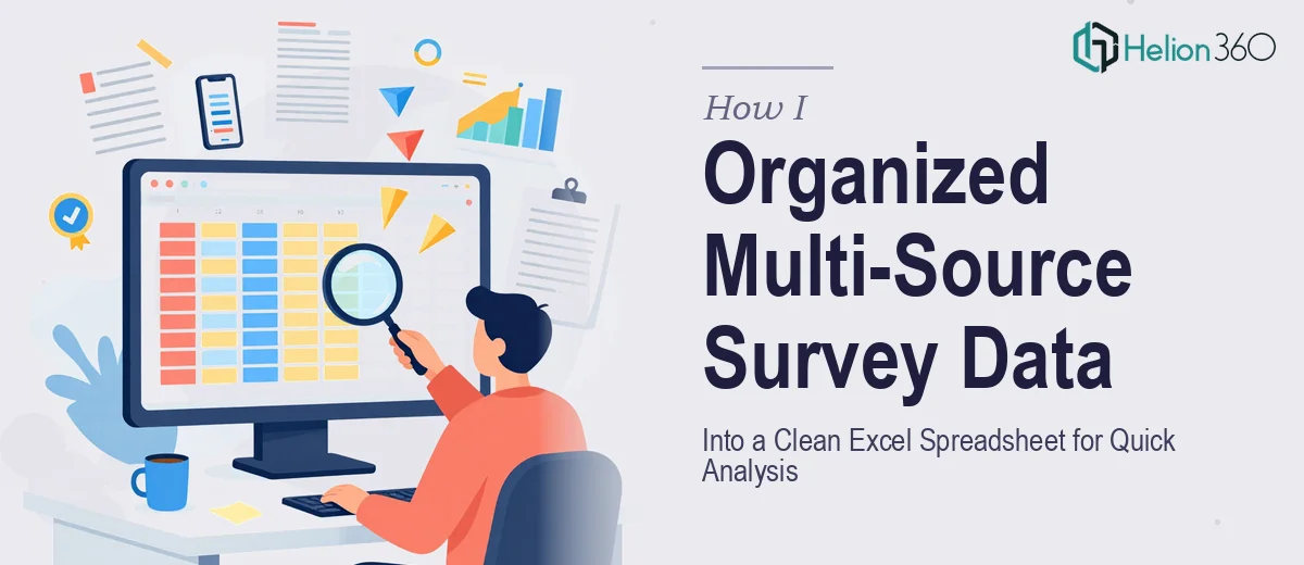 How I Organized Multi-Source Survey Data Into a Clean Excel Spreadsheet for Quick Analysis