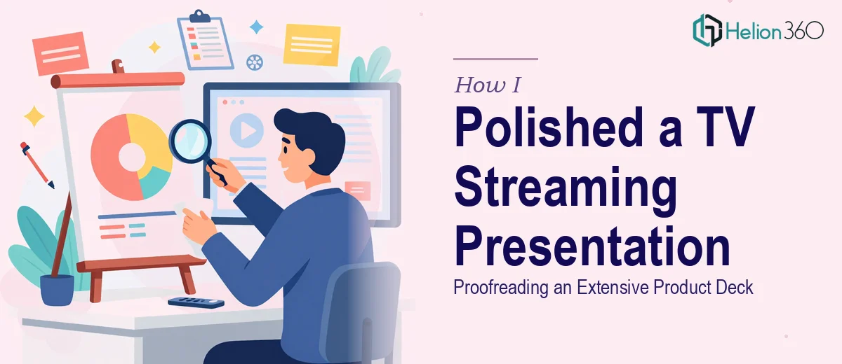 How I Polished and Proofread an Extensive TV Streaming Product Presentation