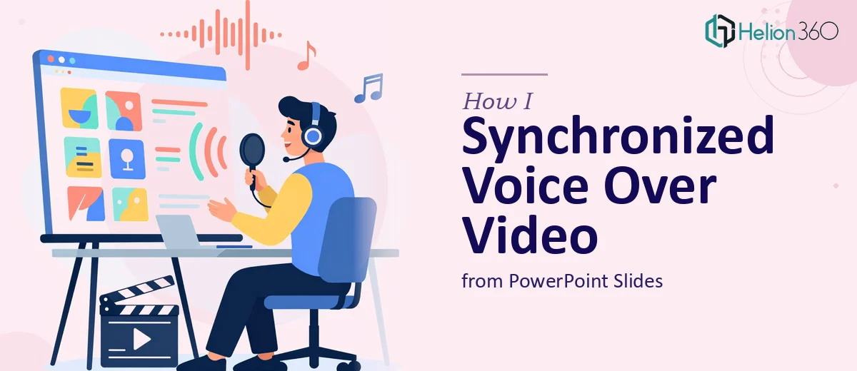 How I Produced a Synchronized Voice Over Video from PowerPoint Slides