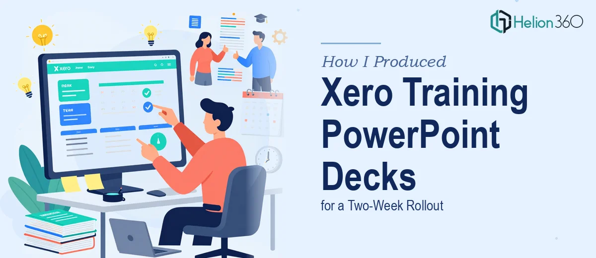 How I Produced Comprehensive Xero Training PowerPoint Decks for a Two-Week Rollout