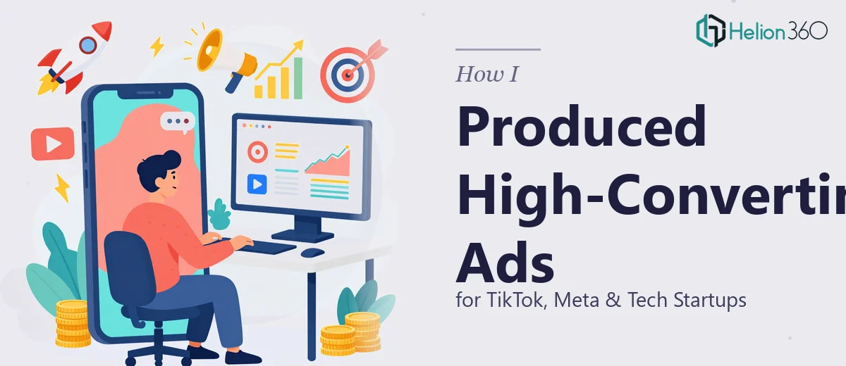 How I Produced High-Converting TikTok and Meta Ads for Tech Startups