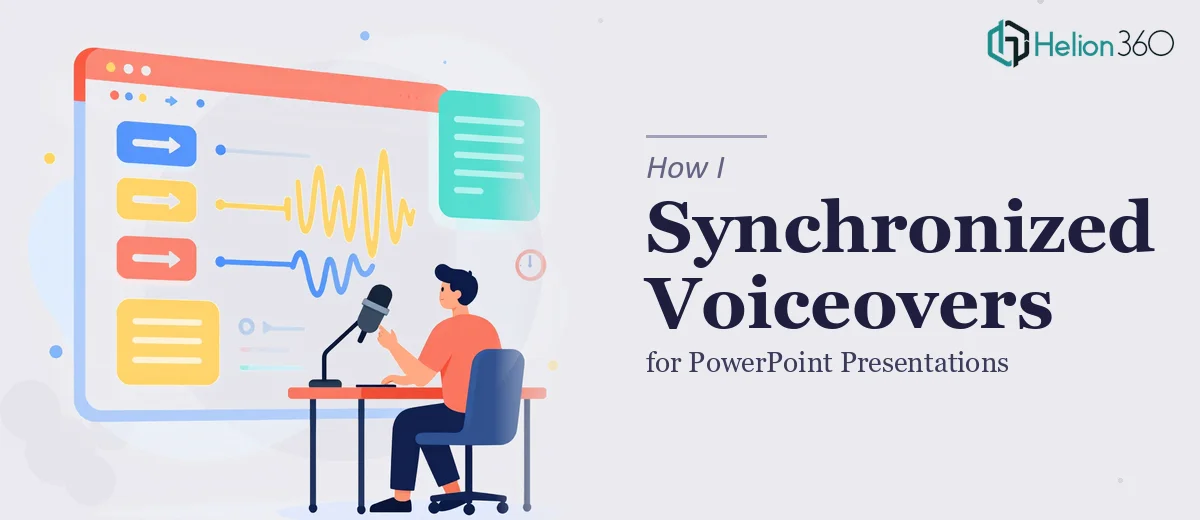 How I Produced Synchronized Voiceovers for PowerPoint Presentations