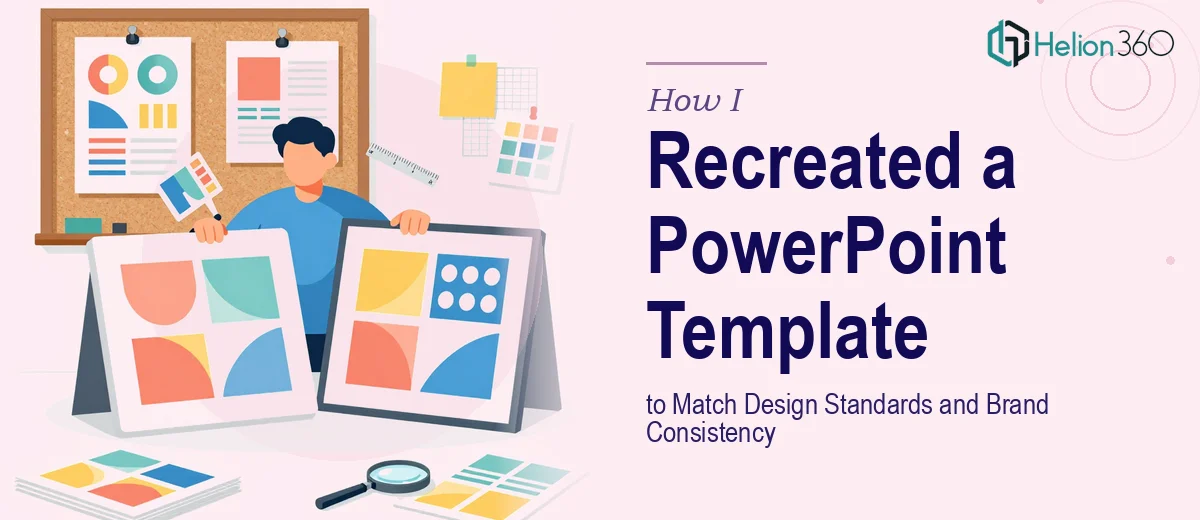 How I Recreated a PowerPoint Template to Match Design Standards and Maintain Brand Consistency