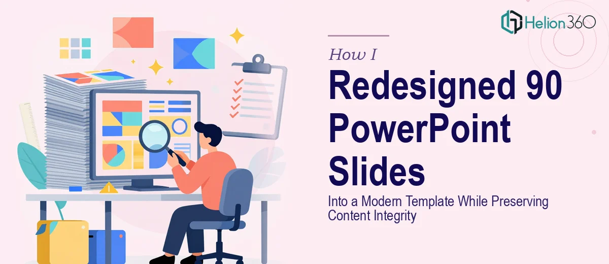 How I Redesigned 90 PowerPoint Slides Into a Modern Template While Preserving Content Integrity