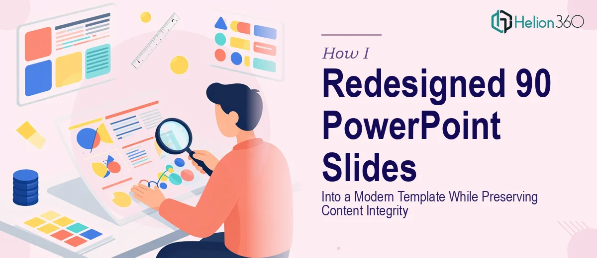 How I Redesigned 90 PowerPoint Slides Into a Modern Template While Preserving Content Integrity