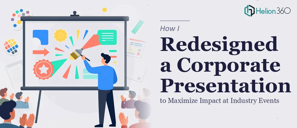 How I Redesigned a Corporate Presentation to Maximize Impact at Industry Events