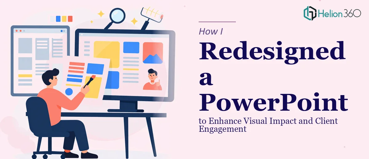 How I Redesigned a PowerPoint Presentation to Enhance Visual Impact and Client Engagement