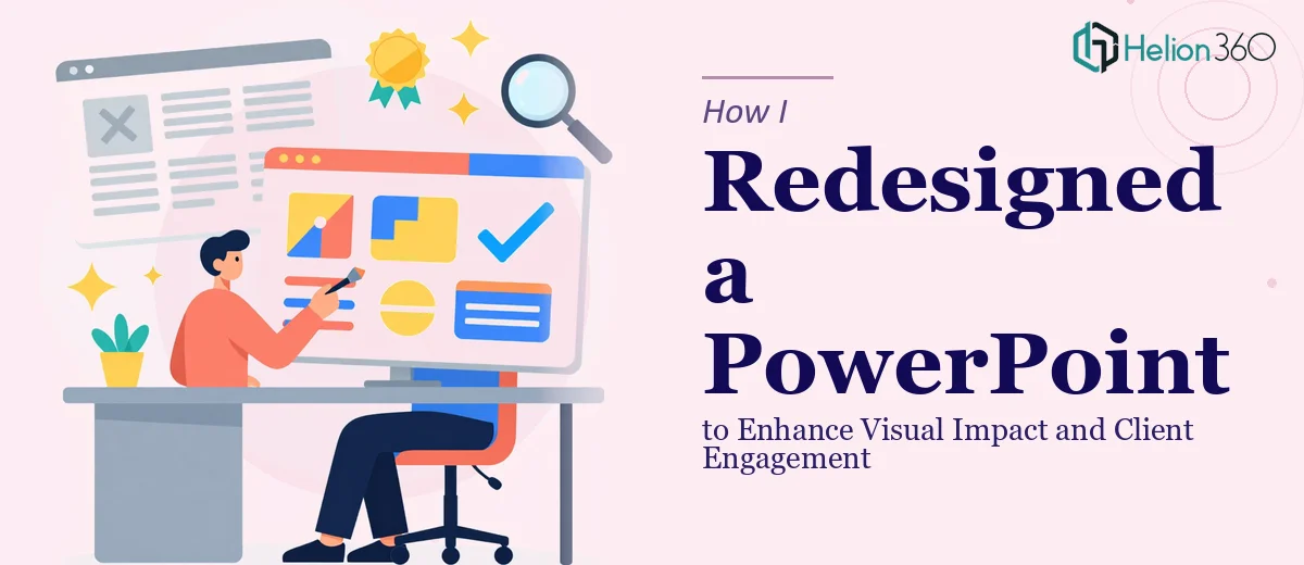 How I Redesigned a PowerPoint Presentation to Enhance Visual Impact and Client Engagement