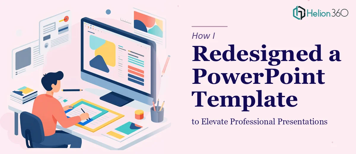 How I Redesigned a PowerPoint Template to Elevate Professional Presentations