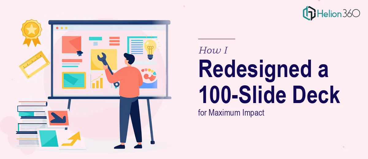 How I Redesigned and Restructured a 100-Slide PowerPoint Presentation for Maximum Impact