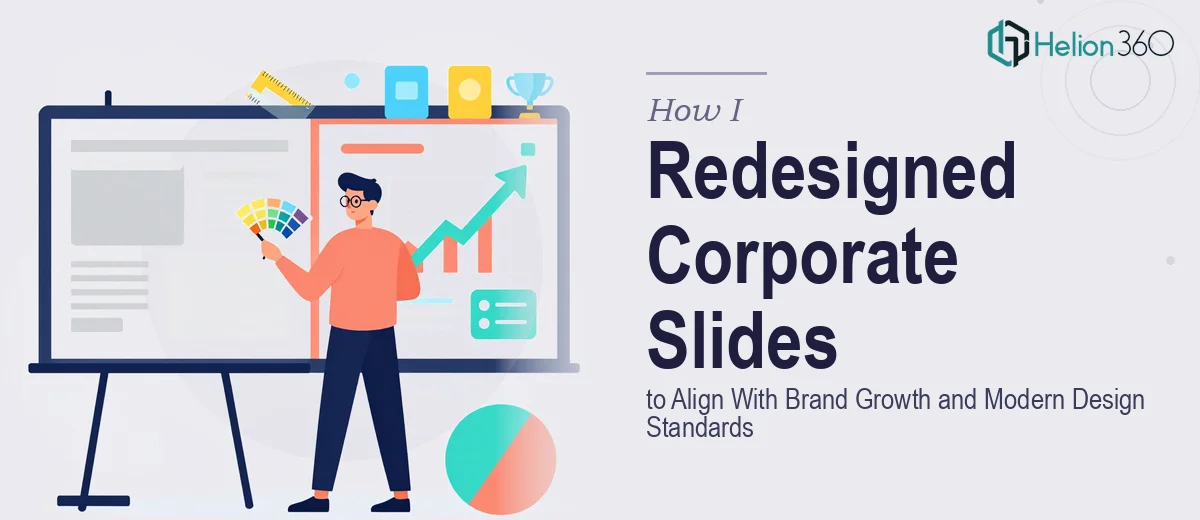 How I Redesigned Corporate Slides to Align With Brand Growth and Modern Design Standards