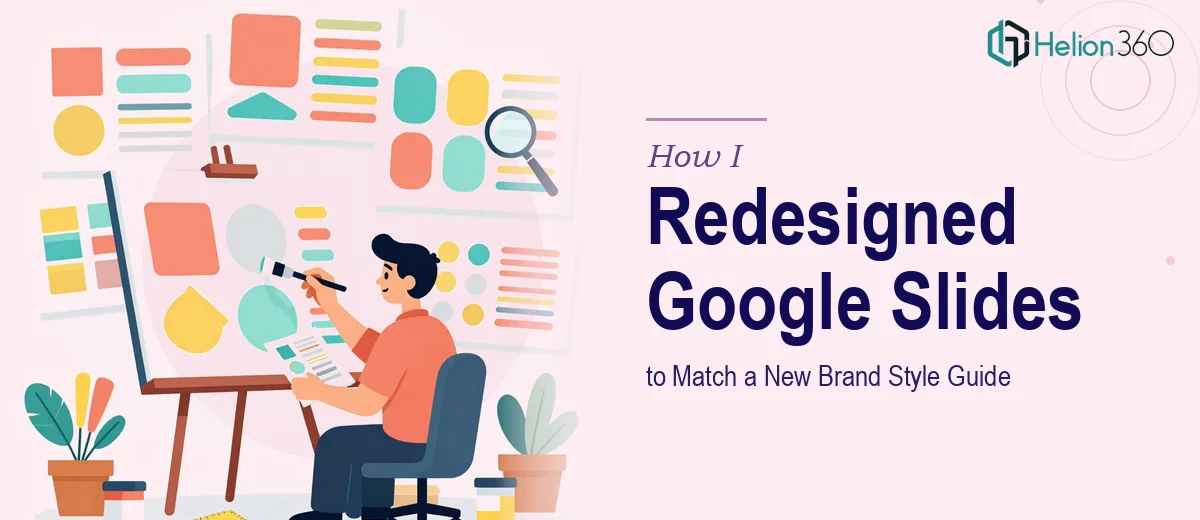 How I Redesigned Multiple Google Presentations to Align With a New Brand Style Guide