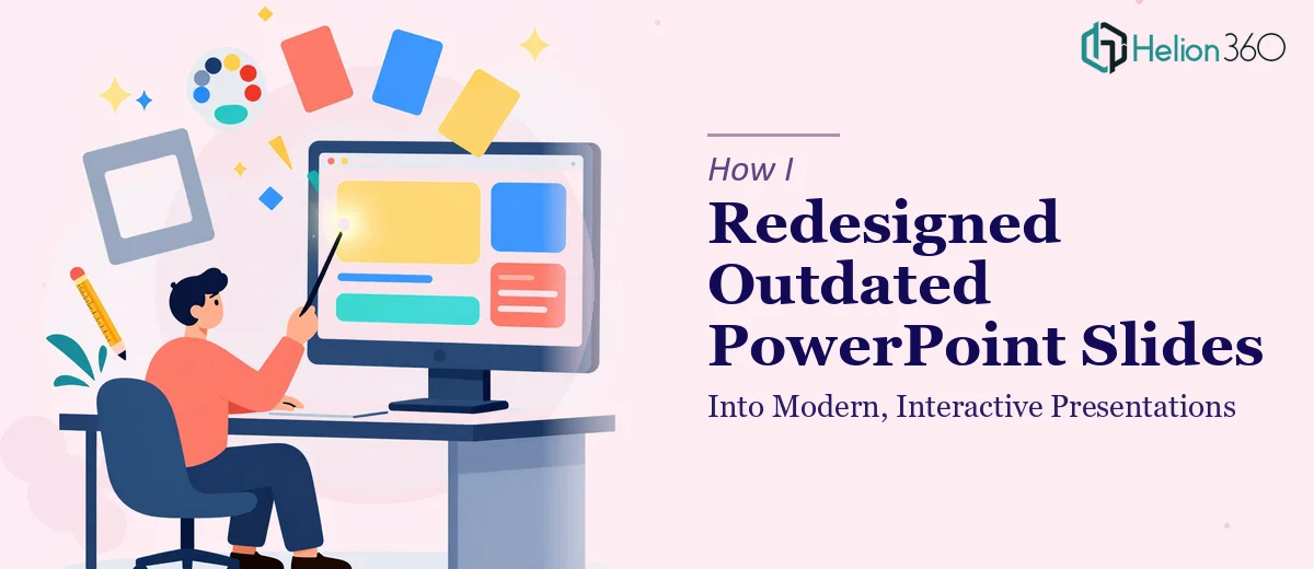 How I Redesigned Outdated PowerPoint Slides Into Modern, Interactive Presentations