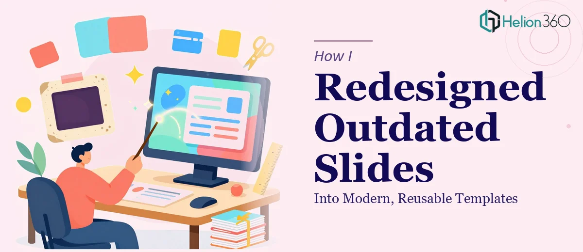 How I Redesigned Outdated Slides Into Modern, Reusable Templates