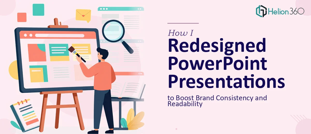 How I Redesigned PowerPoint Presentations to Boost Brand Consistency and Readability