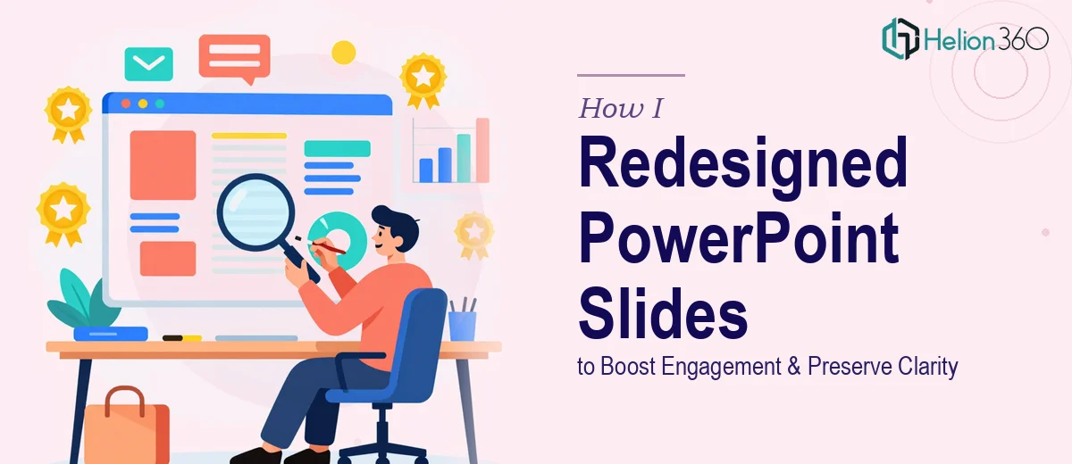 How I Redesigned PowerPoint Slides to Boost Audience Engagement While Preserving Content Clarity
