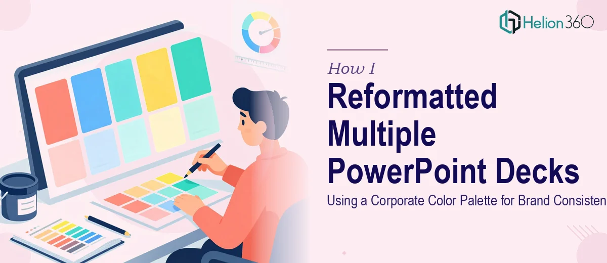 How I Reformatted Multiple PowerPoint Decks Using a Corporate Color Palette for Brand Consistency