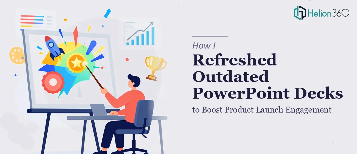 How I Refreshed Outdated PowerPoint Decks to Boost Product Launch Engagement
