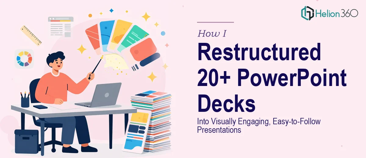 How I Restructured 20+ PowerPoint Presentations Into Visually Engaging, Easy-to-Follow Decks