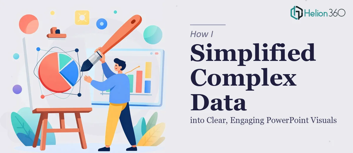 How I Simplified Complex Data into Clear, Engaging PowerPoint Visuals