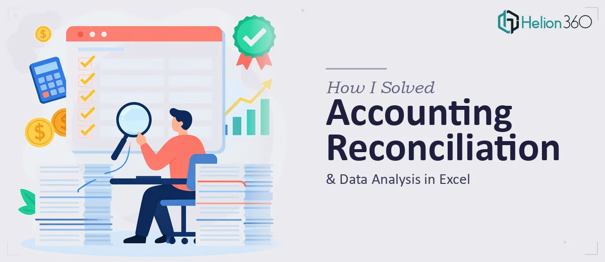 How I Solved Complex Accounting Reconciliation and Data Analysis in Excel