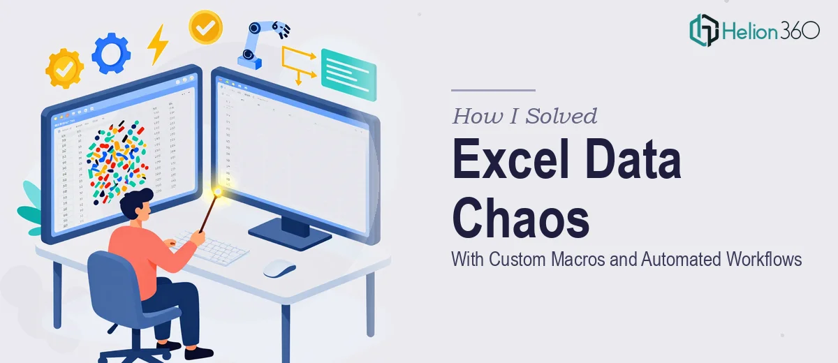 How I Solved Excel Data Chaos With Custom Macros and Automated Workflows