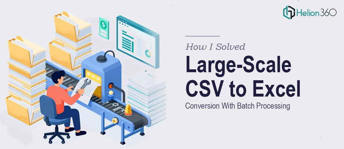 How I Solved Large-Scale CSV to Excel Conversion With Batch Processing